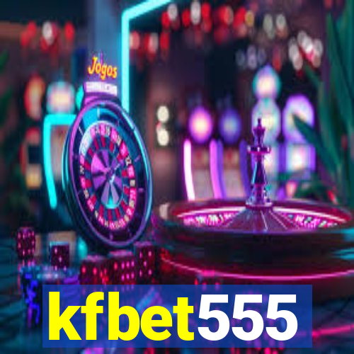 kfbet555