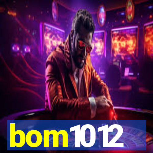 bom1012