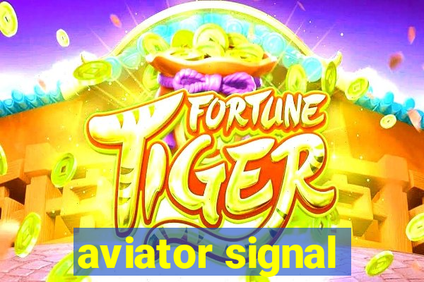 aviator signal