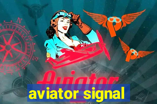 aviator signal