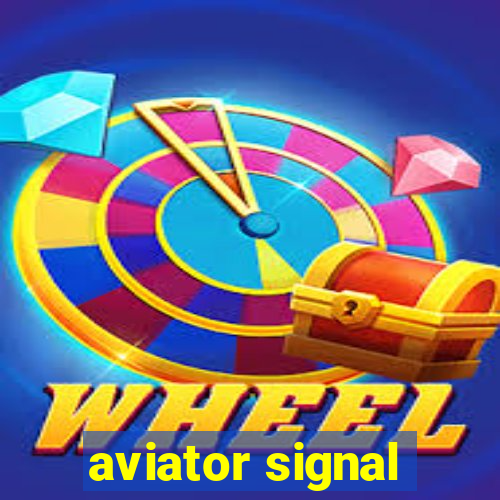 aviator signal