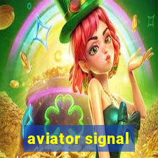 aviator signal