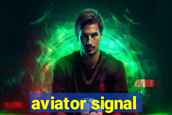 aviator signal