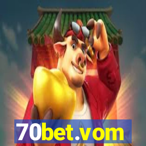 70bet.vom