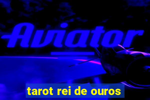 tarot rei de ouros