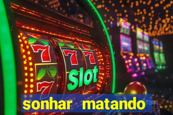 sonhar matando porco jogo do bicho