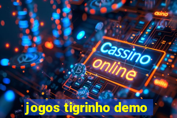 jogos tigrinho demo