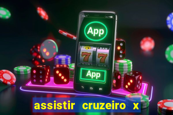 assistir cruzeiro x corinthians ao vivo gratis