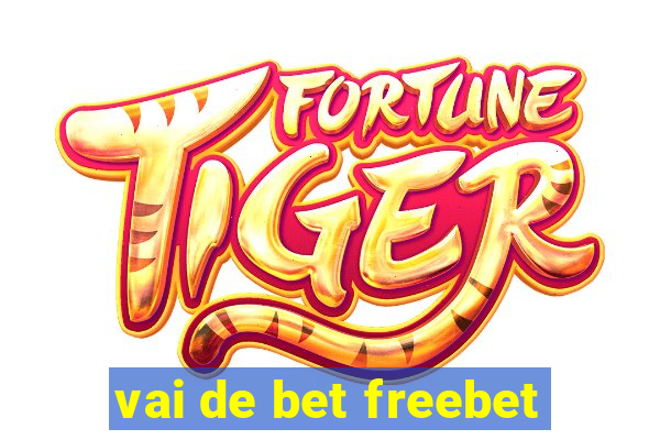 vai de bet freebet