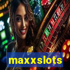 maxxslots