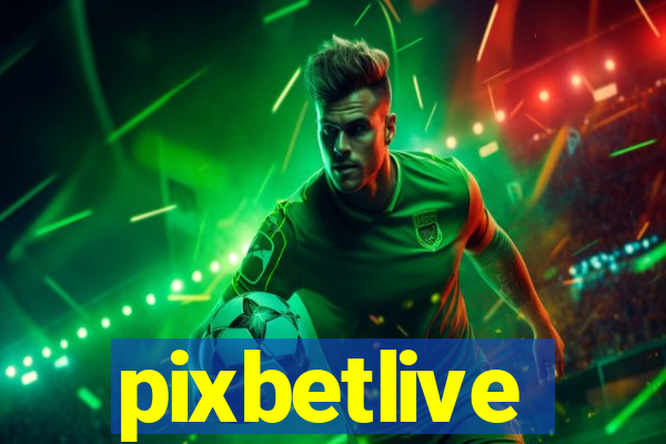 pixbetlive