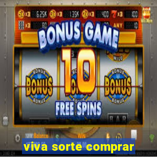 viva sorte comprar