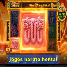 jogos naruto hentai