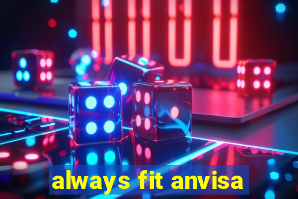 always fit anvisa