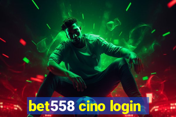 bet558 cino login