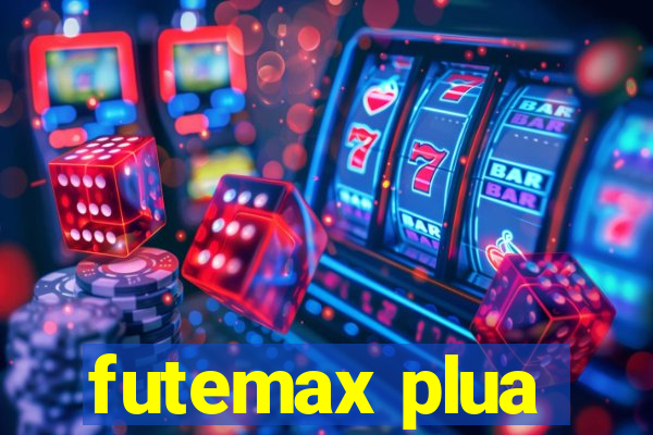 futemax plua