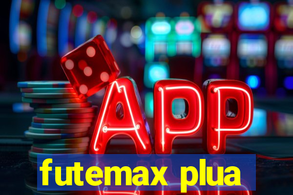 futemax plua