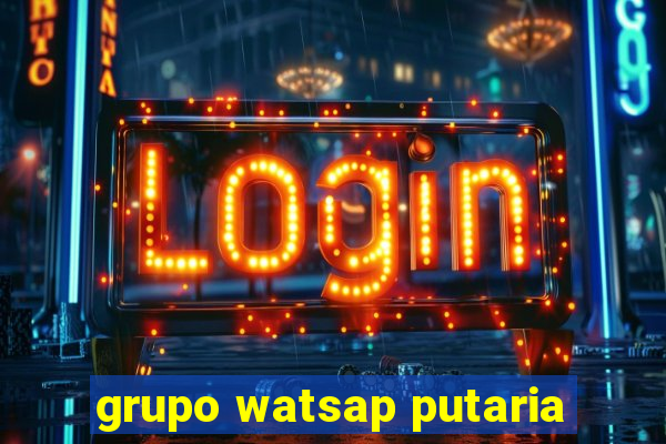 grupo watsap putaria