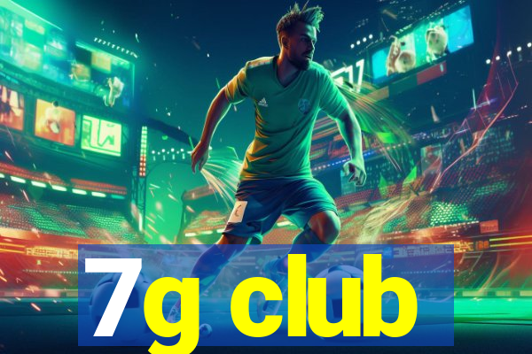 7g club