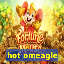 hot omeagle