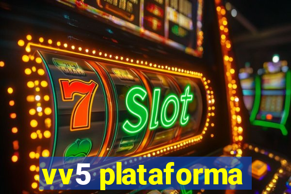 vv5 plataforma