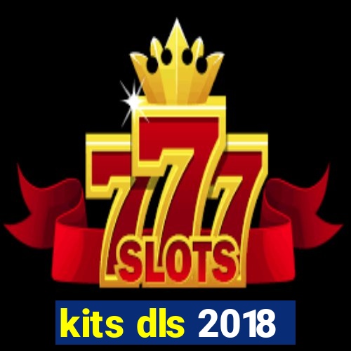 kits dls 2018