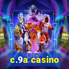 c.9a casino