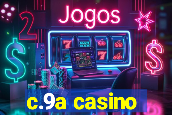 c.9a casino