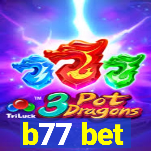 b77 bet