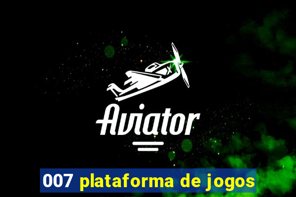 007 plataforma de jogos