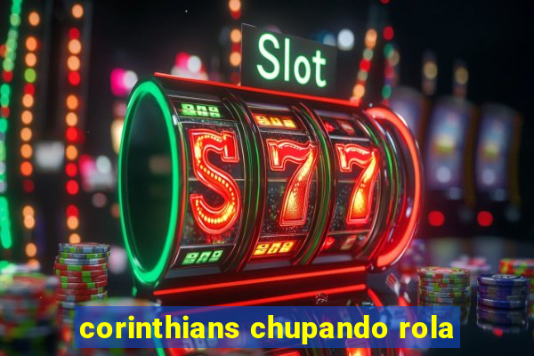 corinthians chupando rola