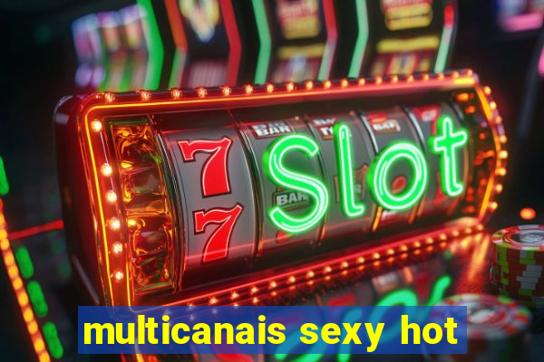 multicanais sexy hot