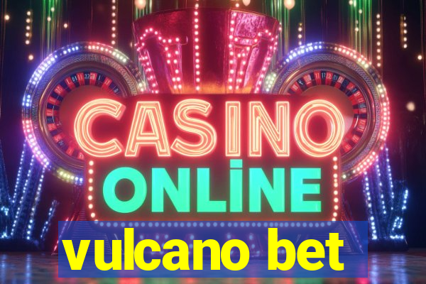 vulcano bet