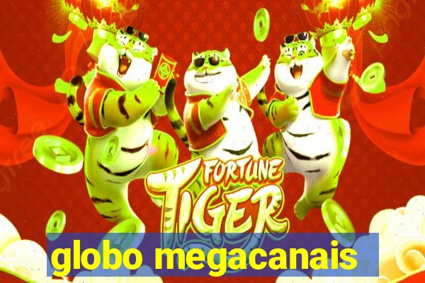 globo megacanais