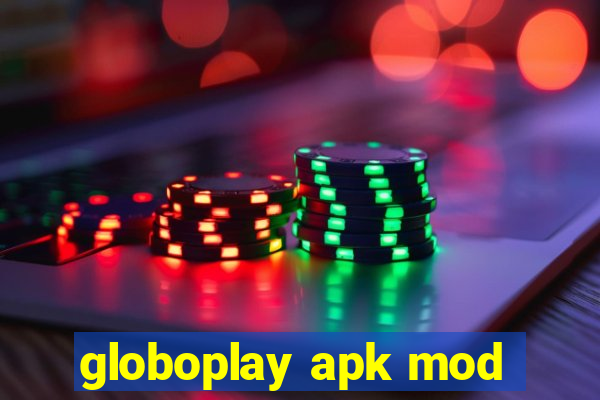 globoplay apk mod