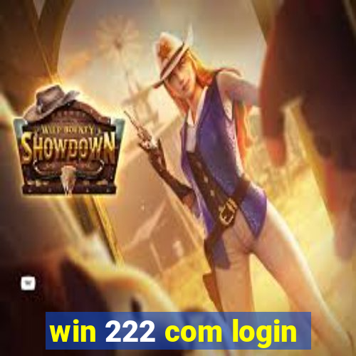 win 222 com login