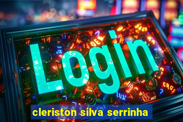 cleriston silva serrinha