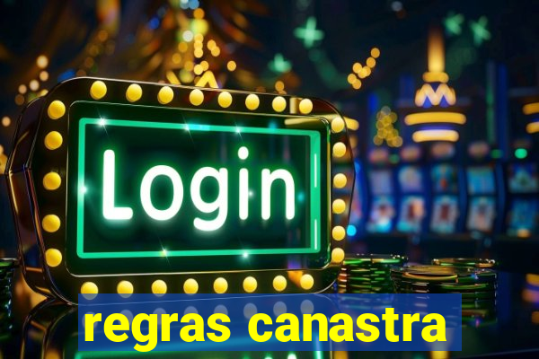 regras canastra