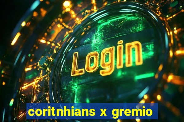 coritnhians x gremio