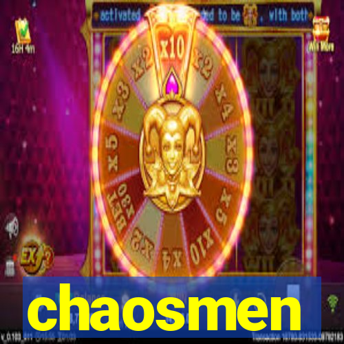 chaosmen