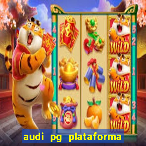 audi pg plataforma de jogos