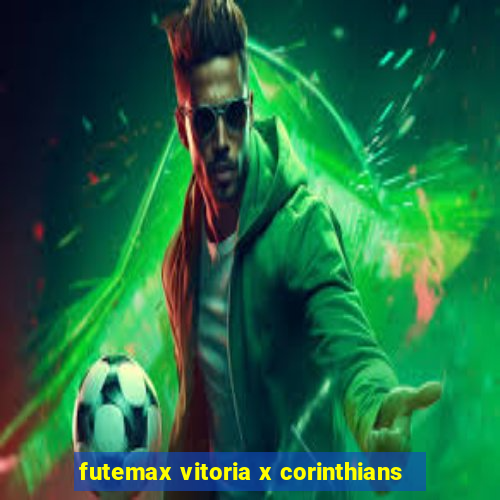 futemax vitoria x corinthians