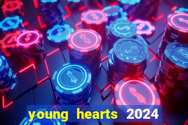 young hearts 2024 online legendado