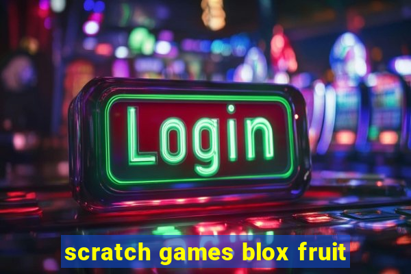 scratch games blox fruit