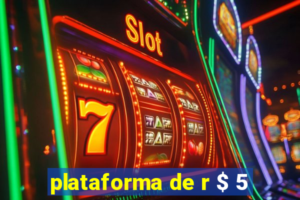 plataforma de r $ 5