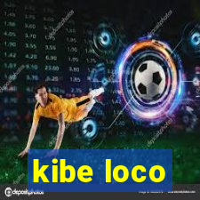 kibe loco