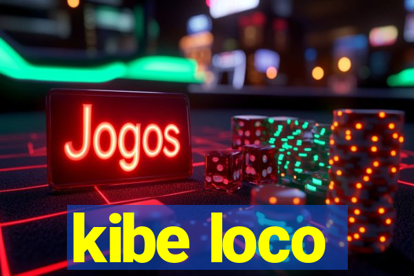 kibe loco