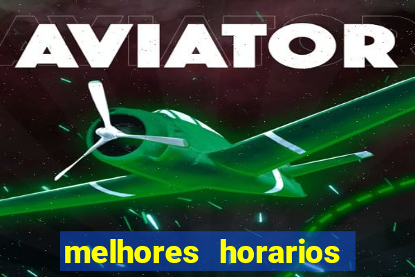 melhores horarios para jogar aviator