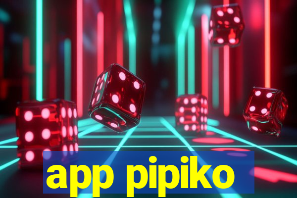 app pipiko