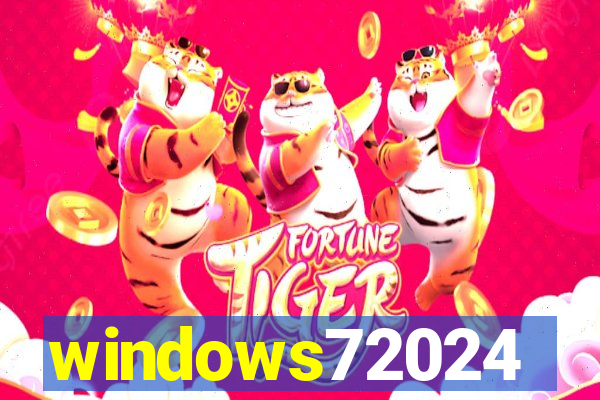 windows72024